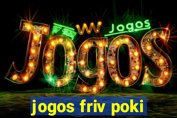 jogos friv poki